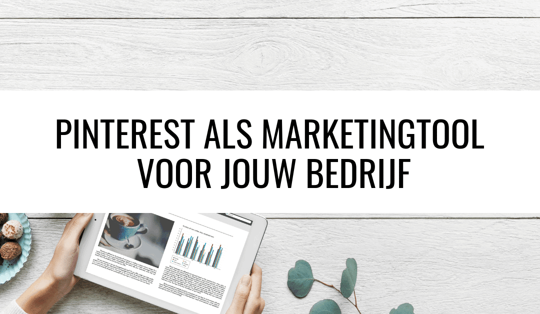 Pinterest als marketingtool voor jouw bedrijf