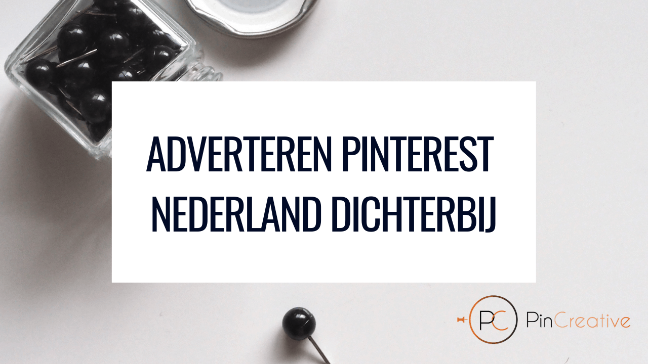 Adverteren op Pinterest dichterbij