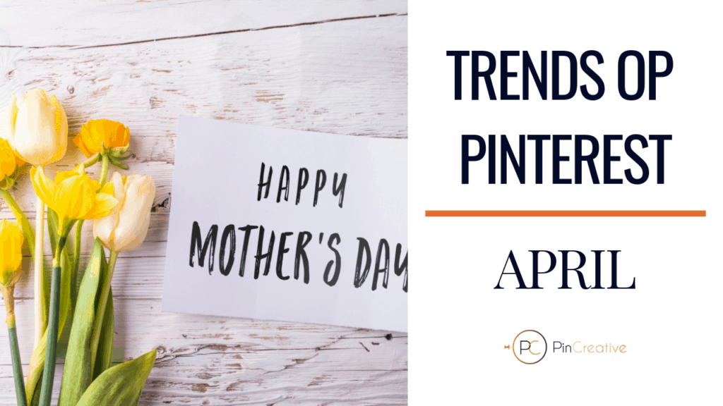 Pinterest marketing trends in April wat pin je nu en voor de toekomst