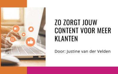 Zo zorgt jouw content voor meer klanten
