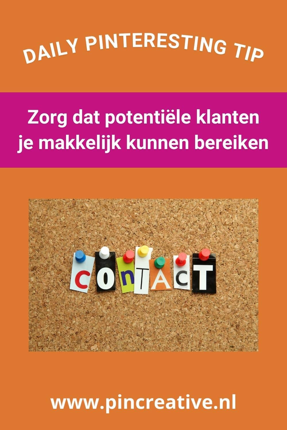 zorg dat je makkelijk bereikbaar bent op Pinterest Zorg dat potentiele klanten je op Pinterest goed kunnen bereiken